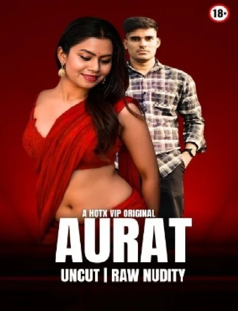 Aurat (2025) Hindi HotX Short Film